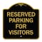 Signmission Parking Space Reserved Parking Reserved for Visitors, Black & Gold Architectural, BG-1818-23352 A-DES-BG-1818-23352 - alternate 1
